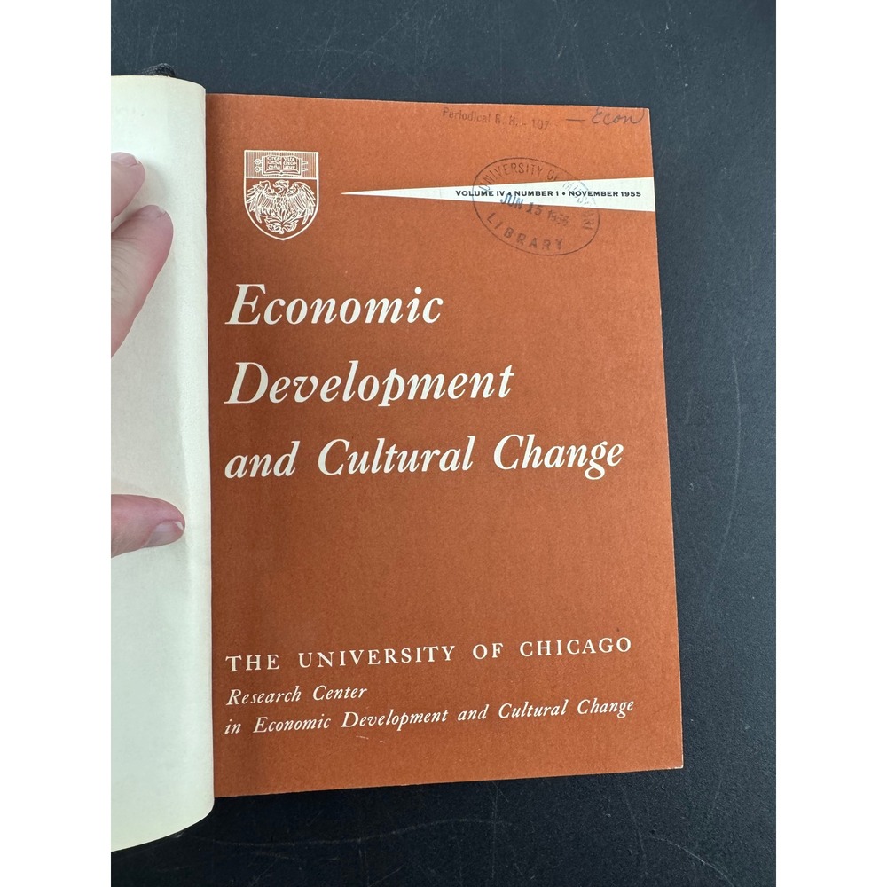 Economic Development and Cultural Change Vol IV 1955-1956 University of Chicago